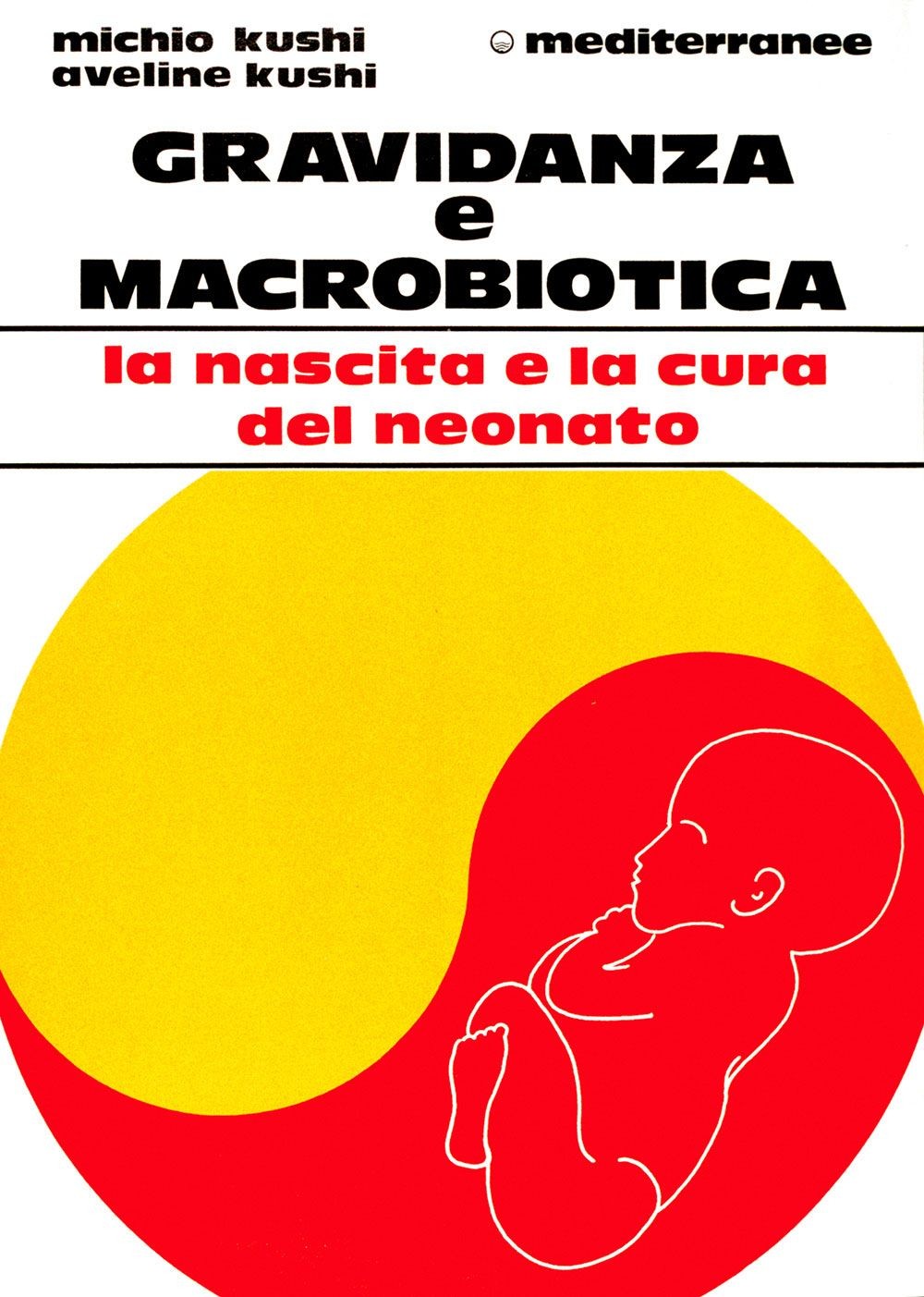 Libri Michio Kushi / Aveline Kushi - Gravidanza E Macrobiotica - Immagine 2