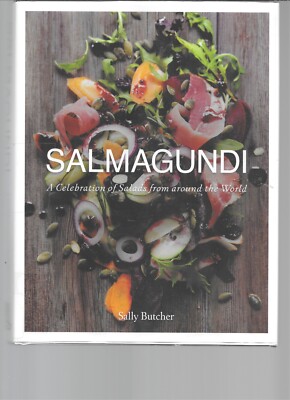 Salmagundi : A Celebration of Salads from Around the World, Sally Butcher Ex-Lib
