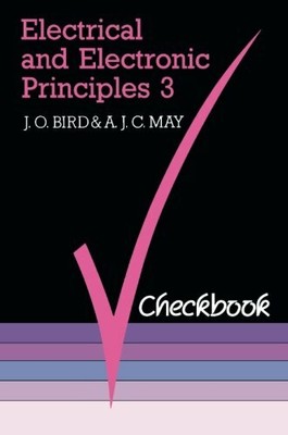 Electrical and Electronic Principles 3 Checkbook: The  by Bird, J. O. 0750603364