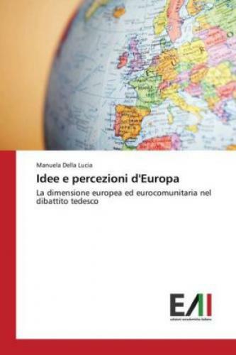 Thumbnail - Idee E Percezioni D'europa La Dimensione Europea Ed Eurocomunitaria