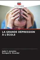 Jade C. Jornales (U. A.) | La Grande DÉPression À L'ÉCole | Taschenbuch (2022)