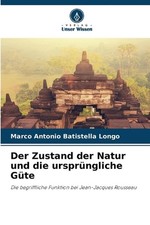 Der Zustand der Natur und die ursprngliche Gte by Marco Antonio Batistella Longo
