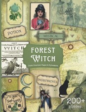 Forest Witch Junk Journal Pages Ephemera: 200 Witchy Vintage Ephemera Images,