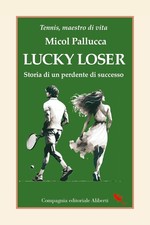 Lucky loser. Storia di un perdente di successo [Paperback] [May 14, 2025] Palluc
