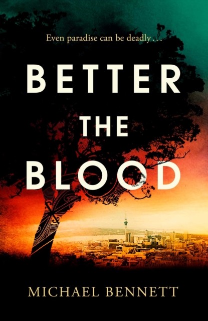 Better the Blood by Michael Bennett (Hardback Book)