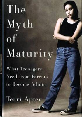 The Myth of Maturity: What Teenagers Need from Parents to Become Adults - GOOD