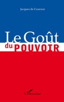 Jacques De Courson | Le GoûT Du Pouvoir | Taschenbuch | FranzöSisch (2020)