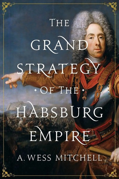 The Grand Strategy Of The Habsburg Empire | A. Wess Mitchell | Taschenbuch-image