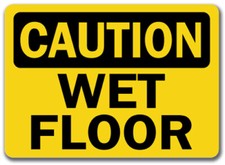 Caution Sign - Wet Floor - 10" x 14" OSHA Safety Sign