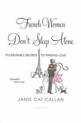 French Women Don't Sleep Alone - paperback, 9780806530697, Jamie Cat Callan