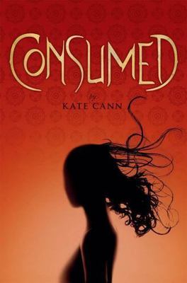 Consumed by Cann, Kate