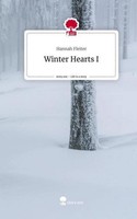 Winter Hearts I. Life Is A Story - Story.One Hannah Fleiter