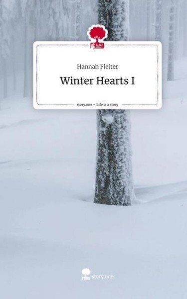 Winter Hearts I. Life Is A Story - Story.One Hannah Fleiter-image