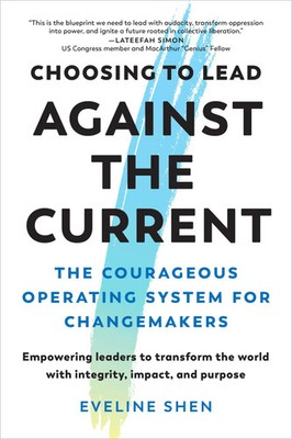 Choosing to Lead Against the Current | Eveline Shen | Taschenbuch | Englisch