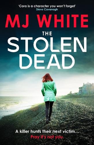 The Stolen Dead : A Chilling, Twisty And Unputdownable British Crime Thriller Mj White - Image 8