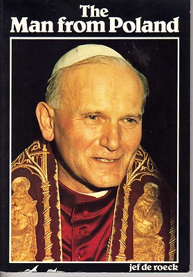 John Paul II: The Man from Poland by Jef de Roeck (1979, Book, Illustrated)