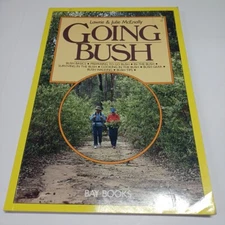 going bush lawrie julie mcenally bush basics preparation surviving cooking gear
