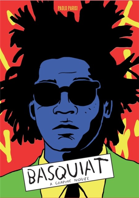 Basquiat: A Graphic Novel by Paolo Parisi HARDBACK 9781786274151 - Image 5