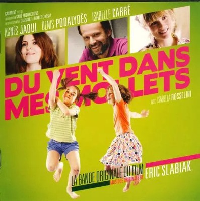 Du Vent Dans Mes Mollets (La Bande Originale Du Film), Eric Slabiak
