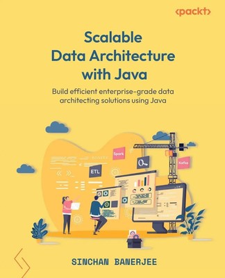 Sinchan Banerjee | Scalable Data Architecture with Java | Taschenbuch | Englisch