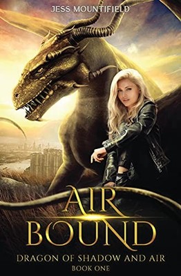 Air Bound: Dragon of Shadow and Air..., Mountifield, Je