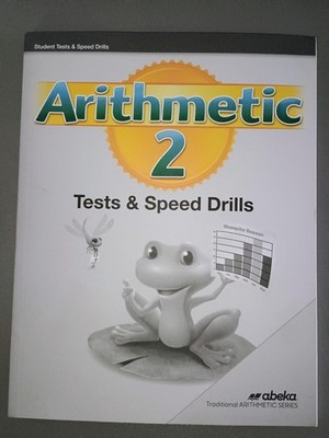 Arithmetic 2 Tests and Speed Drills by Abeka