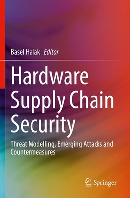 Hardware Supply Chain Security Basel Halak