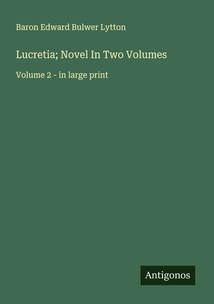 Lucretia; Novel In Two Volumes Volume 2 - In Large Print Lytton Taschenbuch 2025-image