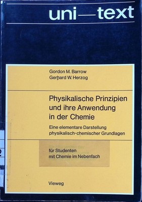 Physikalische Prinzipien und ihre Anwendung in der Chemie : e. elementare Darst.