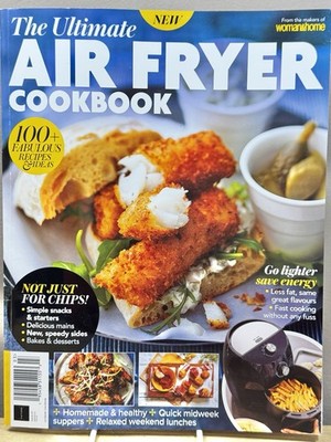 The Ultimate Air Fryer Cookbook 100 Recipes Ideas Snacks Starters Desserts