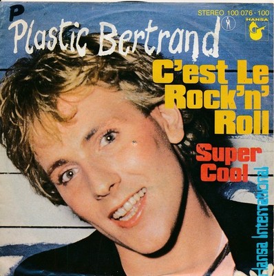 C'est Le Rock 'n'Roll - Plastic Bertrand - Single 7'' Vinyl 245/09