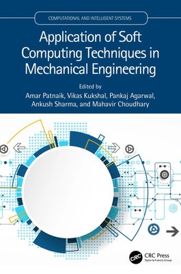 Application of Soft Computing Techniques in Mechanical Engineering | Englisch