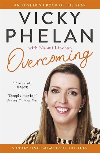 Overcoming: The powerful, compelling, award-winning memoir by Vicky Phelan NEW - Image 7