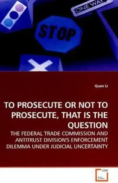 TO Prosecute OR NOT TO Prosecute, That IS THE Question Quan Li Taschenbuch-image