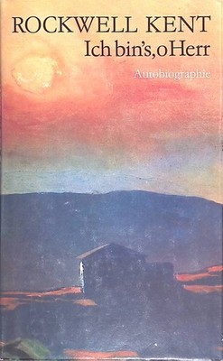 Ich bin's, o Herr. Autobiographie. Kent, Rockwell: