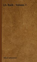 Albert Schweitzer | J.S. Bach - Volume 1 | Buch | Englisch (2008) | Gebunden