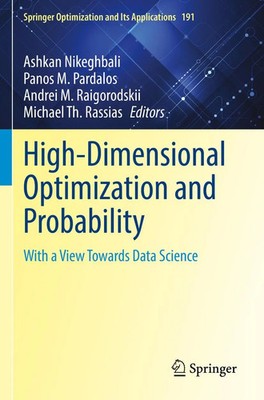 High-Dimensional Optimization and Probability | With a View Towards Data Science