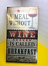 A Meal Without Wine is Called Breakfast Metal Tin Funny Bar Sign Wall Art