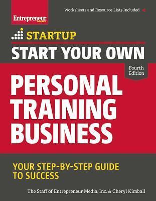 Start Your Own Personal Training Business : Your Step-By-Step Guide to ...