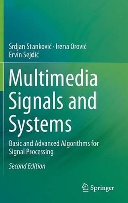 Multimedia Signals and Systems: Basic and Advanced Algorithms for Signal Process