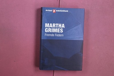 401935 Martha Grimes FREMDE FEDERN Verlagsgruppe Random House HC