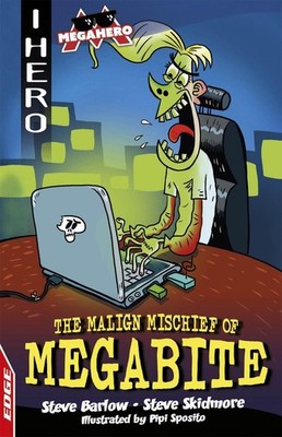 EDGE: I HERO: Megahero: The Malign Mischief of MegaBite By Steve Barlow - New...