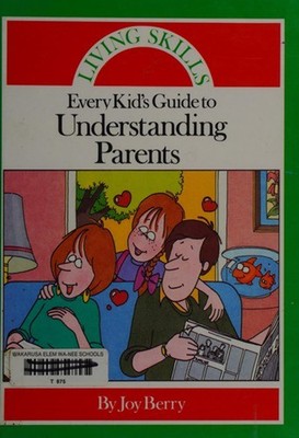 Every Kid's Guide to Understanding Parents Library Binding Joy Wi