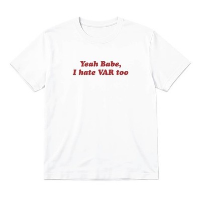 Damen England Baby T-Shirt Yeah Babe I Hate VAR Too Lustig Fußball Spruch