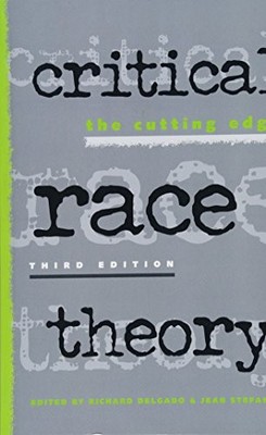CRITICAL RACE THEORY: THE CUTTING EDGE By Jean Stefancic & Richard Delgado *VG+*