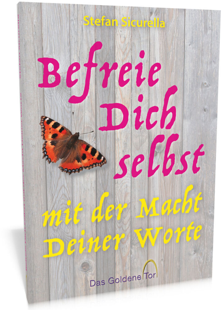 Befreie Dich Selbst Mit Der Macht Deiner Worte | Stefan Sicurella |