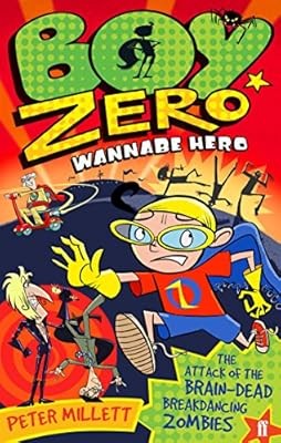 Boy Zero Wannabe Hero: The Attack of the Brain-Dead Breakdancing Zombies, Millet