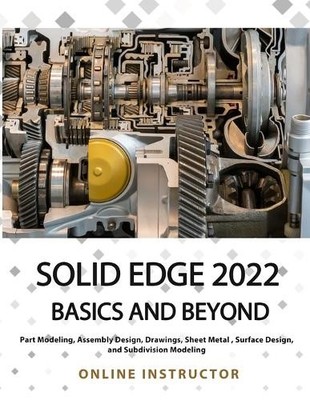 Solid Edge 2022 Basics and Beyond (Colored) (Taschenbuch)