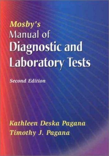 Mosby's Manual of Diagnostic and Laboratory Tests, Pagana, Timothy 032301609x - Foto 1 di 1