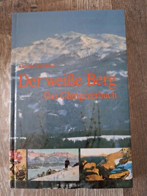 Der weiße Berg - Das Glungezerbuch - Gerald Aichner